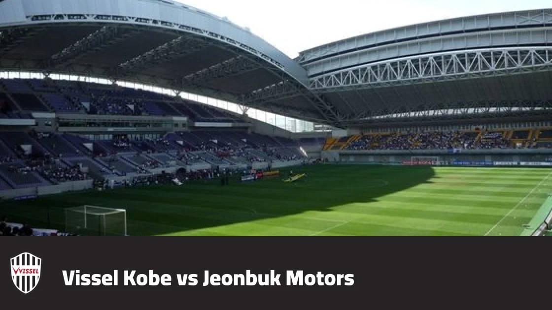 Vissel Kobe host Jeonbuk Motors in matchday two of the AFC Champions League Elite