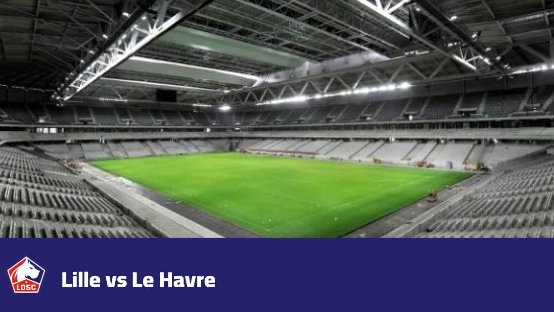 Lille host Le Havre in Ligue 1 matchday six