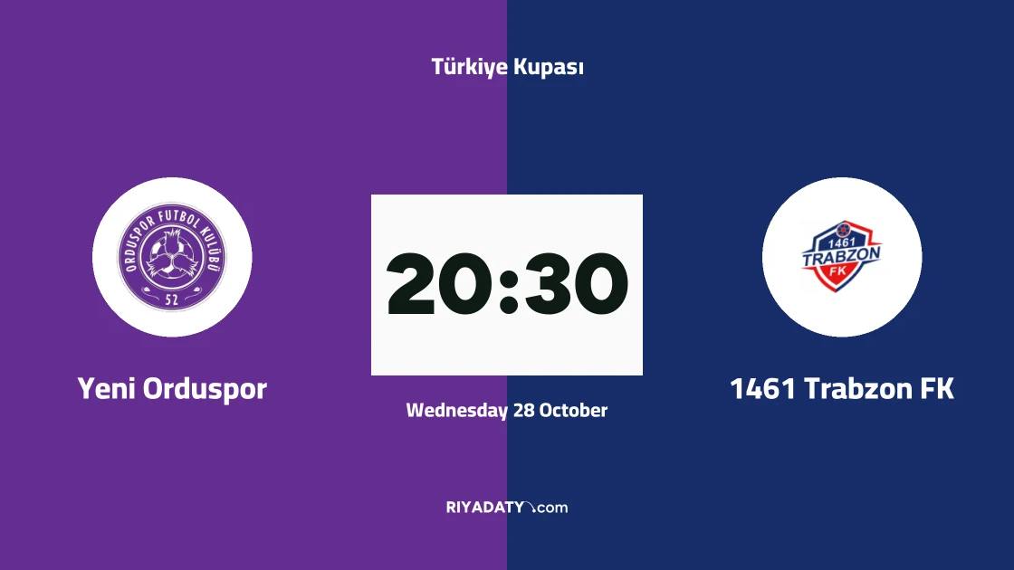 Yeni Orduspor host 1461 Trabzon FK in round three of Türkiye Kupası