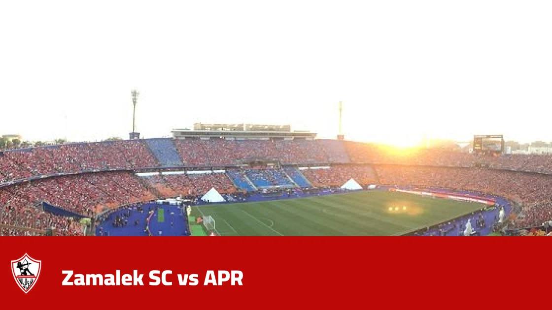 Zamalek to host APR in CAF Champions League second preliminary round