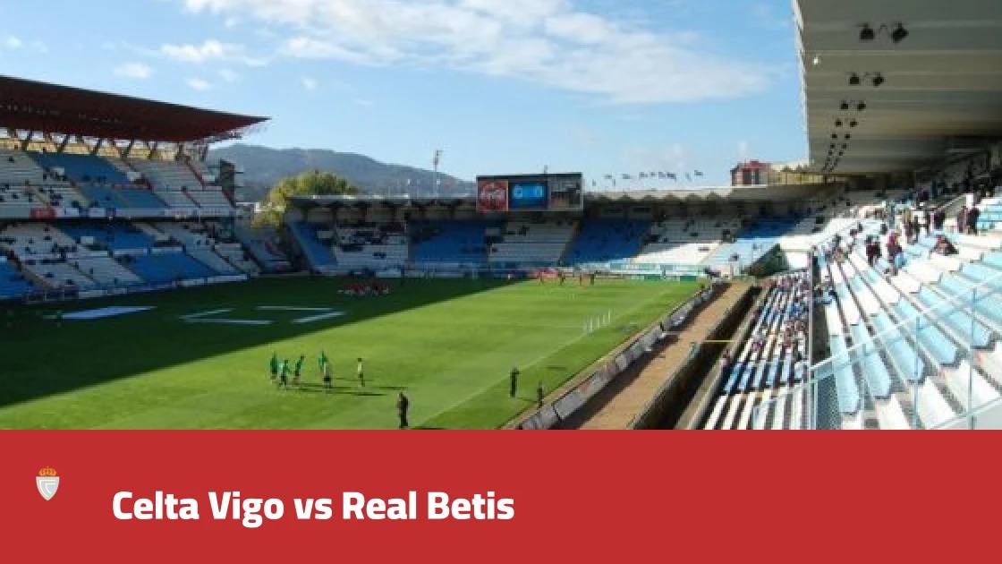Celta Vigo host Real Betis in Matchday 10 of LaLiga
