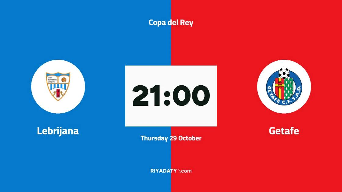 Lebrijana host Getafe in round of 128 of Copa del Rey