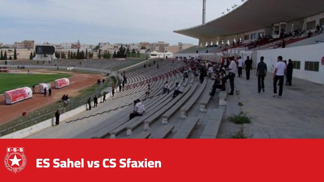 ES Sahel host CS Sfaxien in Matchday 7 of the Tunisian Ligue 1