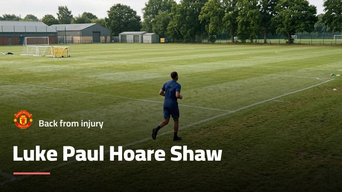 Luke Shaw back in contention for Manchester United after injury absence