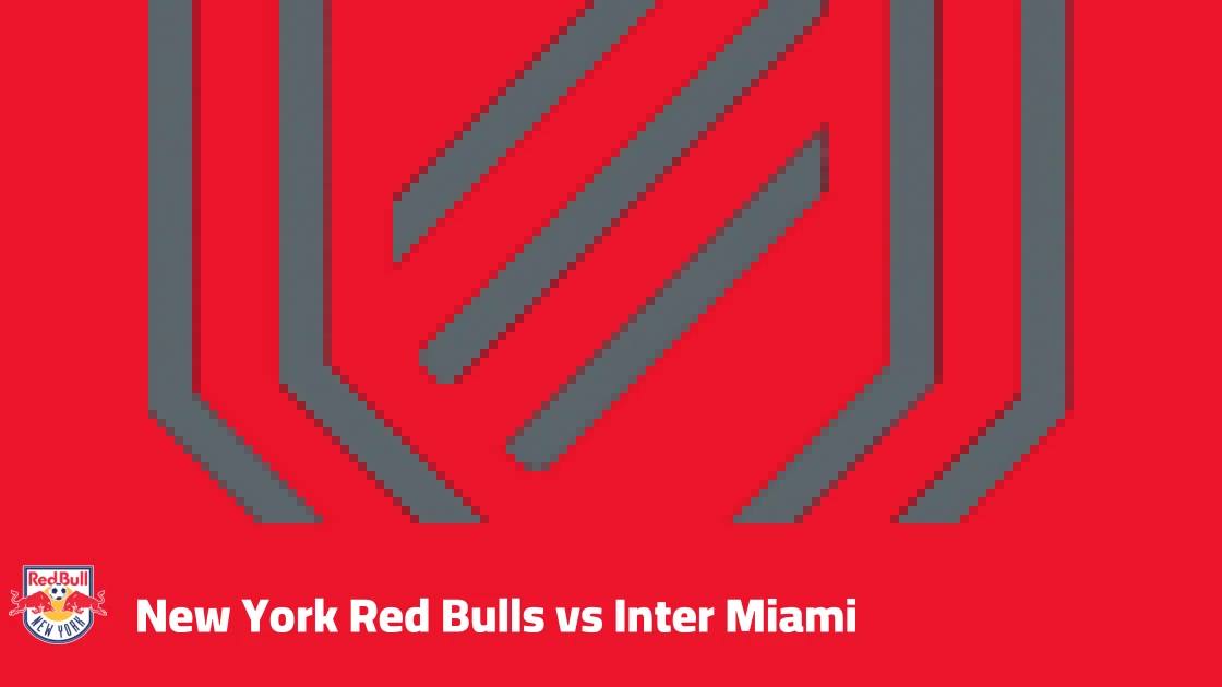 New York Red Bulls host Inter Miami in Matchday 31 of MLS