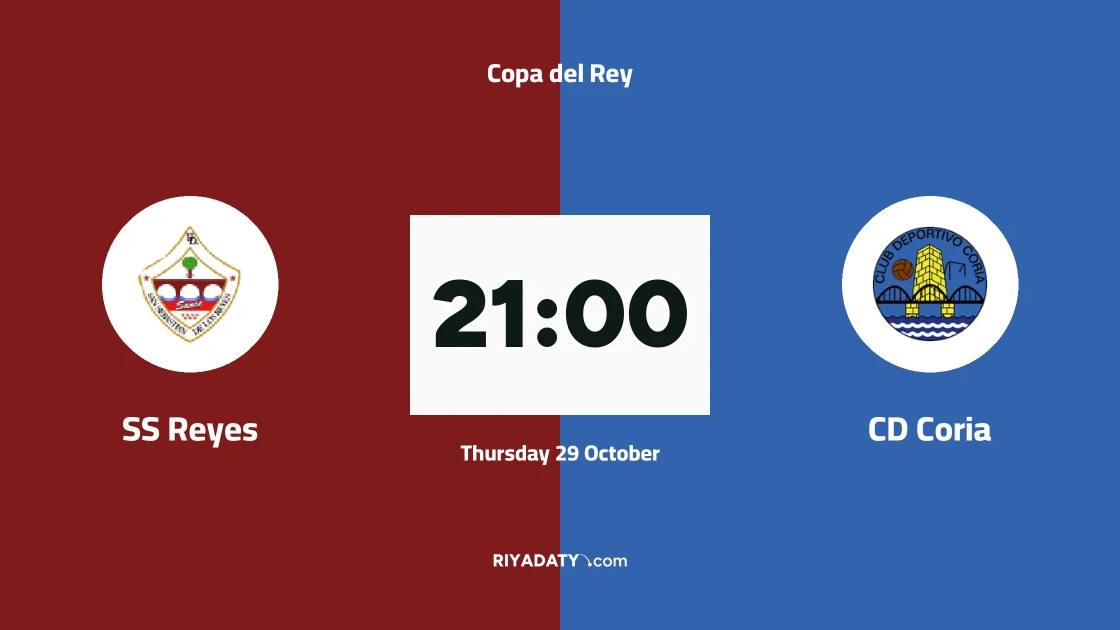 SS Reyes host CD Coria in the first round of the Copa del Rey