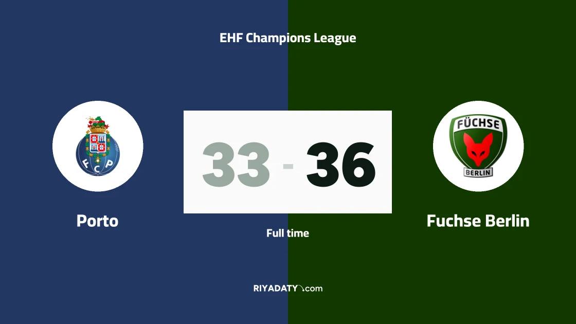Fuchse Berlin beat Porto 36-33 in EHF Champions League Handball