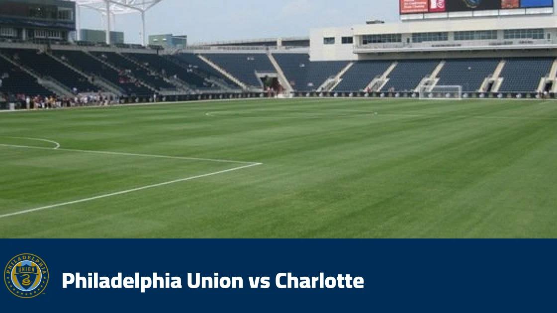 Philadelphia Union host Charlotte in battle for top spots in Eastern Conference