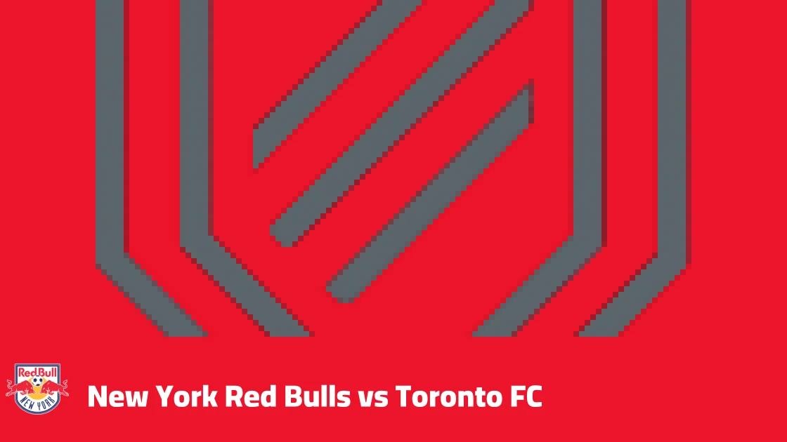 New York Red Bulls to host Toronto FC in MLS Matchday 30