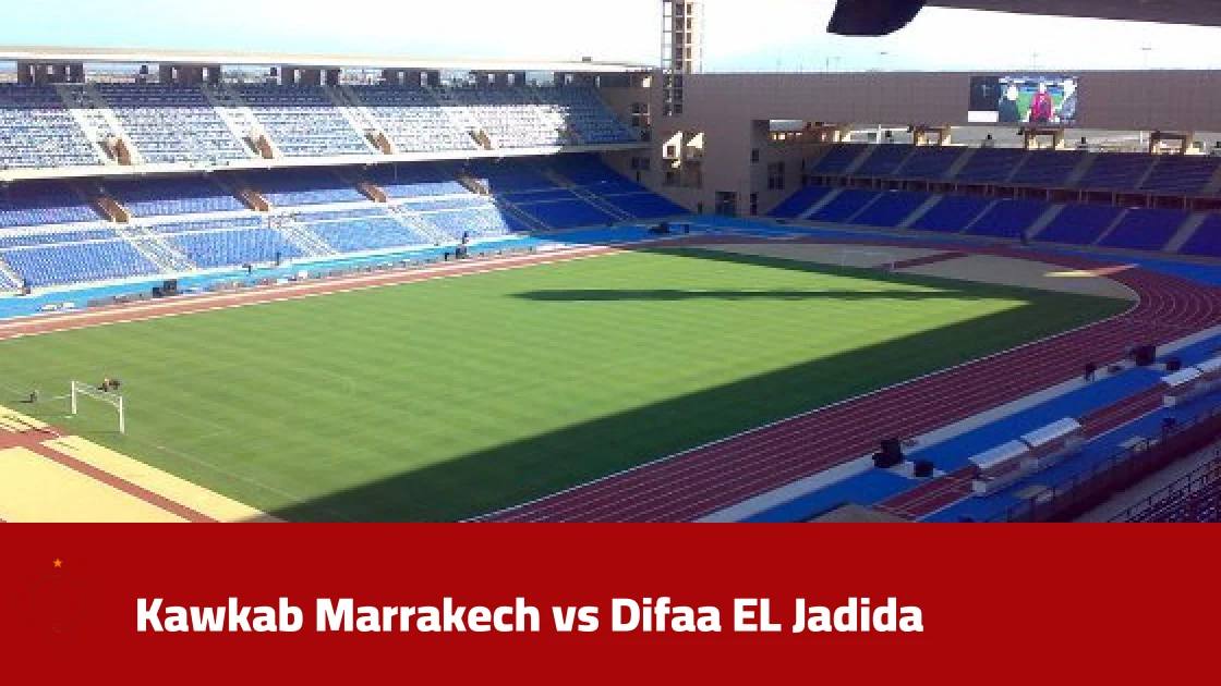 Kawkab Marrakech host Difaa EL Jadida in Matchday 5 of Botola Pro