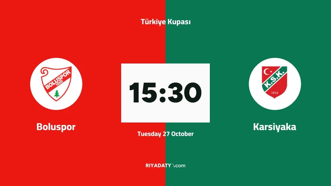 Boluspor host Karsiyaka in round three of Türkiye Kupası