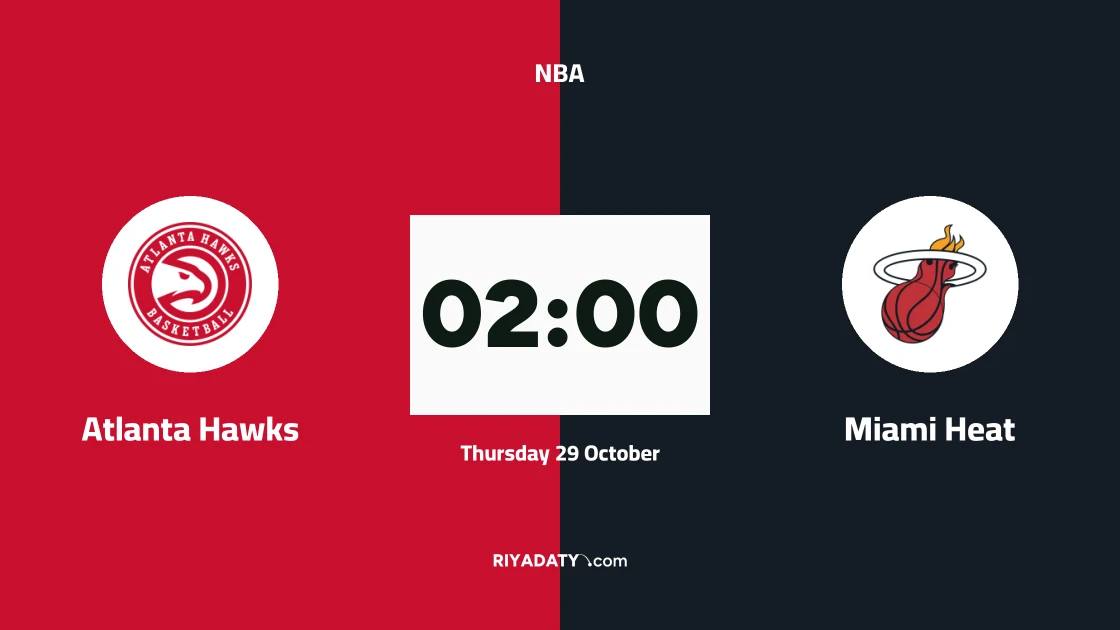 Atlanta Hawks host Miami Heat in the NBA