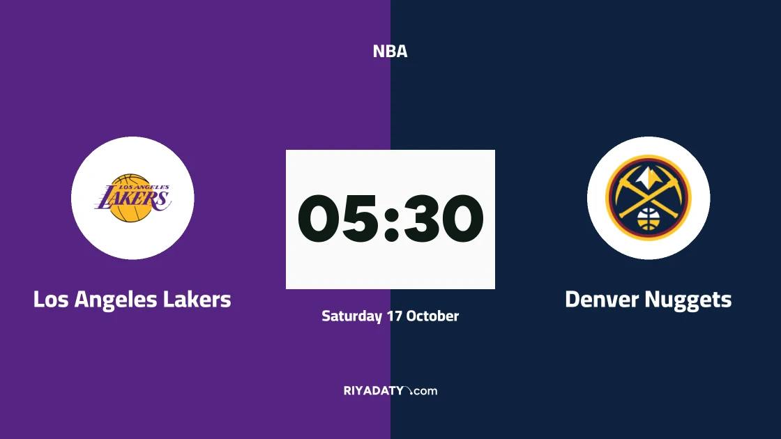 Denver Nuggets face Los Angeles Lakers in the NBA