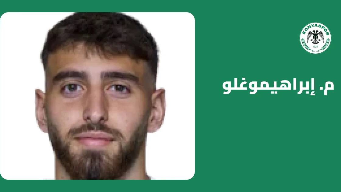 إبراهيموغلو يعود إلى قائمة قونيا سبور بعد التعافي من إصابة عضلية