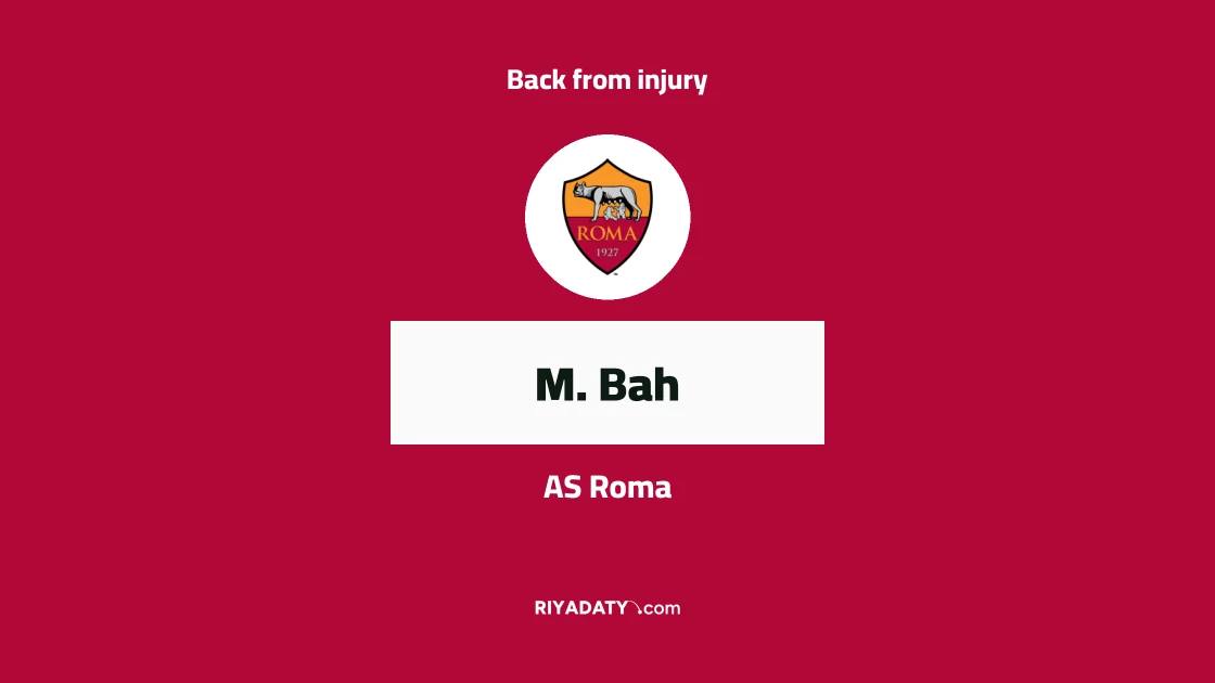 M. Bah returns to AS Roma squad after recovering from knee injury