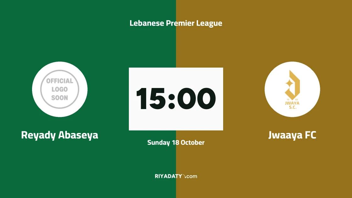 Reyady Abaseya host Jwaaya FC in matchday 3 of the Lebanese Premier League