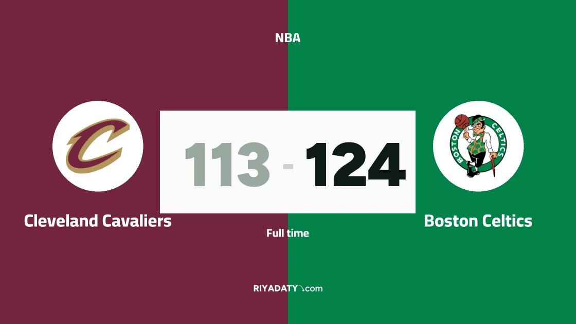 Boston Celtics beat Cleveland Cavaliers 124-113 in the NBA