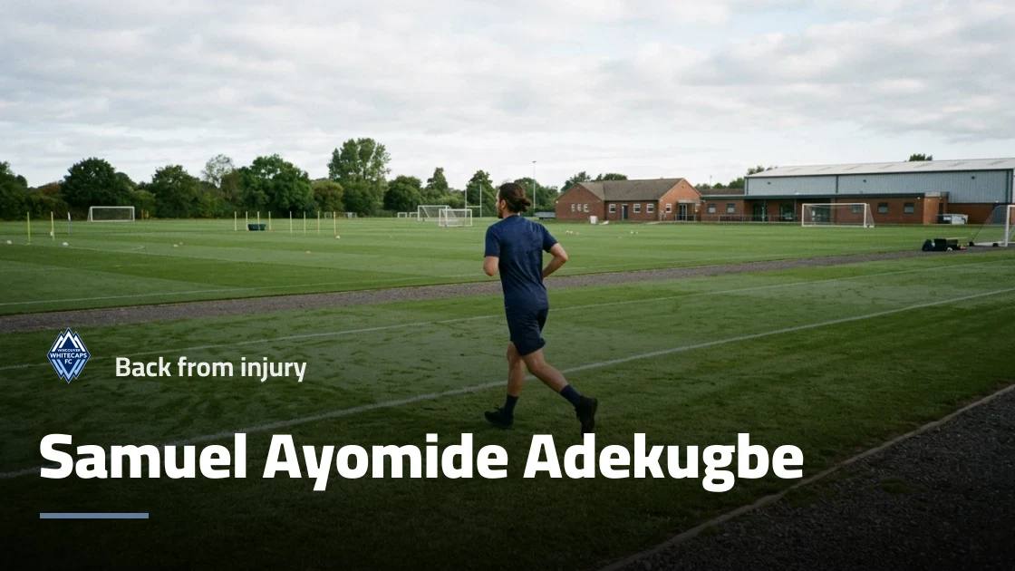 Adekugbe returns to Vancouver Whitecaps squad after 4-day absence due to injury