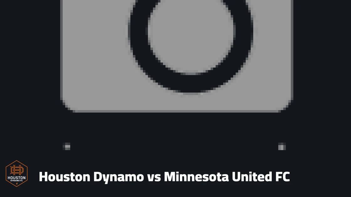Houston Dynamo host Minnesota United in MLS matchday 31