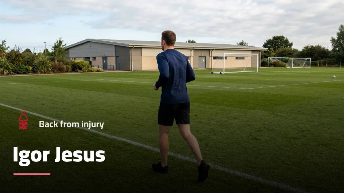 Igor Jesus returns to training with Nottingham Forest after injury absence