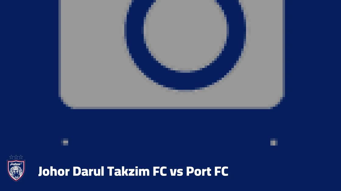 Johor Darul Takzim host Thailand's Port FC in Matchday 3 of AFC Champions League Elite