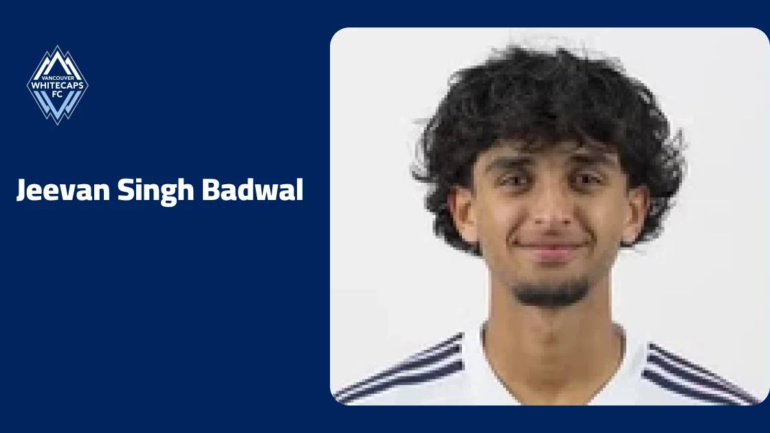 Badwal absent from Vancouver Whitecaps squad due to injury