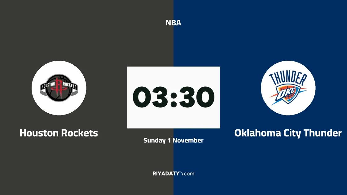 Houston Rockets host Oklahoma City Thunder in the NBA