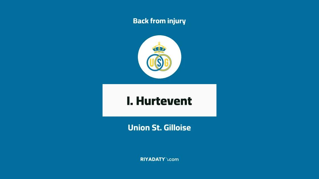 Hurtevent returns to Union St. Gilloise squad after injury layoff