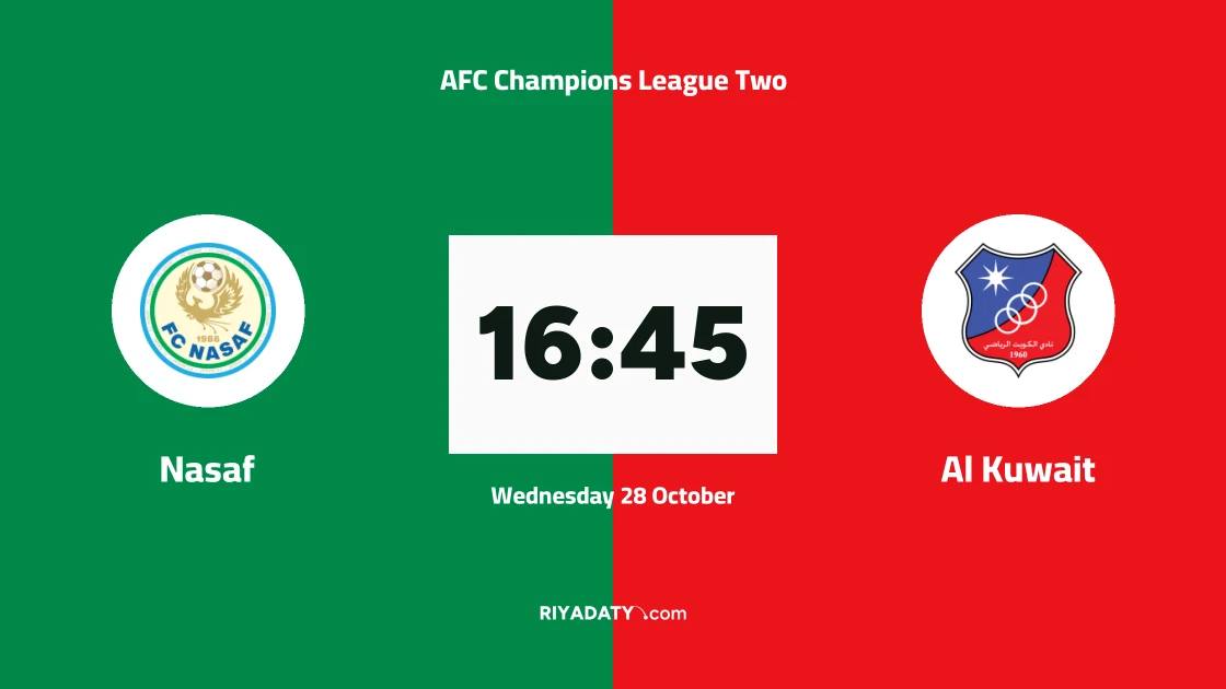 Nasaf host Al Kuwait in matchday three of AFC Champions League Two