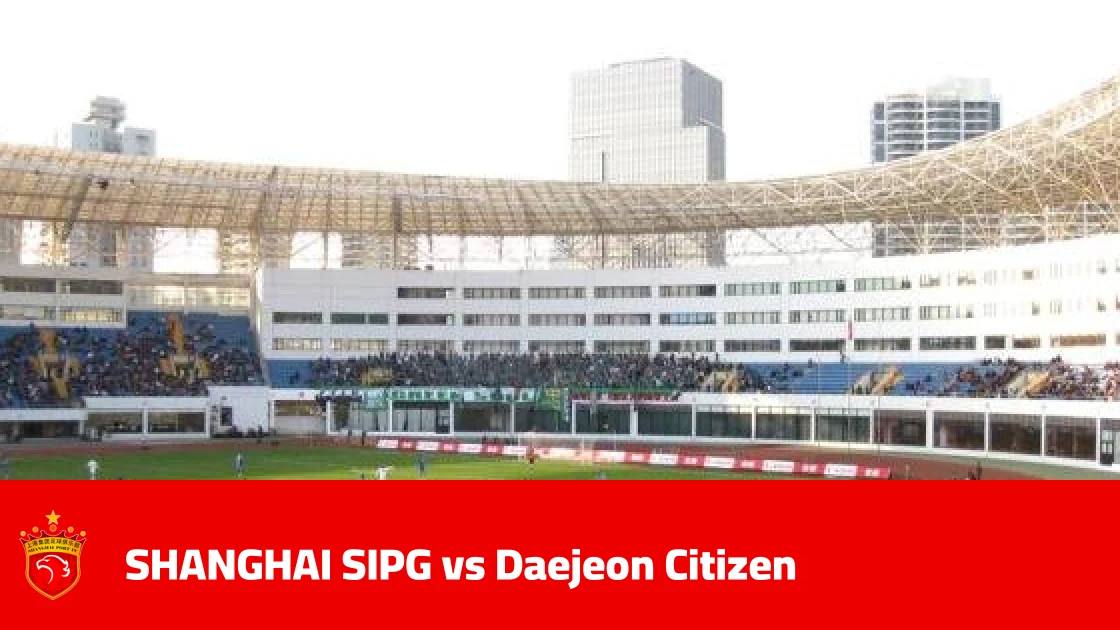 Shanghai SIPG and Daejeon Citizen draw 1-1 in AFC Champions League Elite