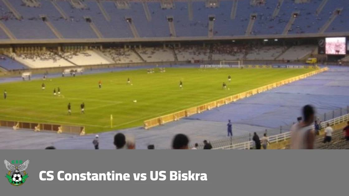 CS Constantine to host US Biskra in matchday four of the Algerian Ligue 1