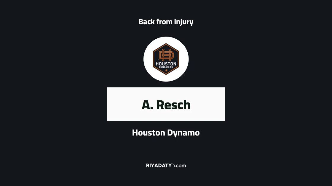 Resch returns to fitness with Houston Dynamo after injury absence