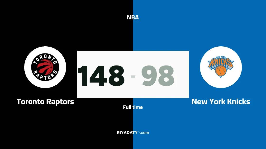 Toronto Raptors crush New York Knicks 148-98 in the NBA