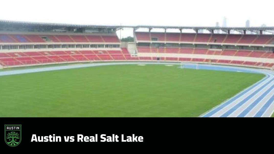 Austin host Real Salt Lake in Matchday 32 of MLS