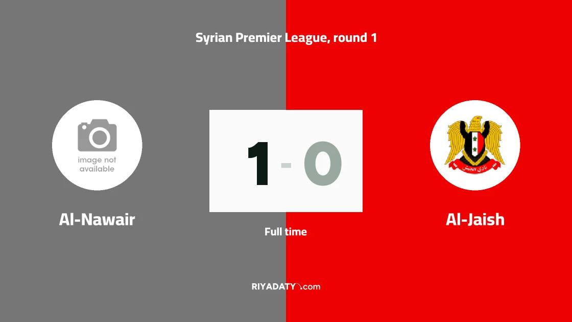 Al-Nawair begins their campaign with a 1-0 win over Al-Jaish in the Syrian Premier League
