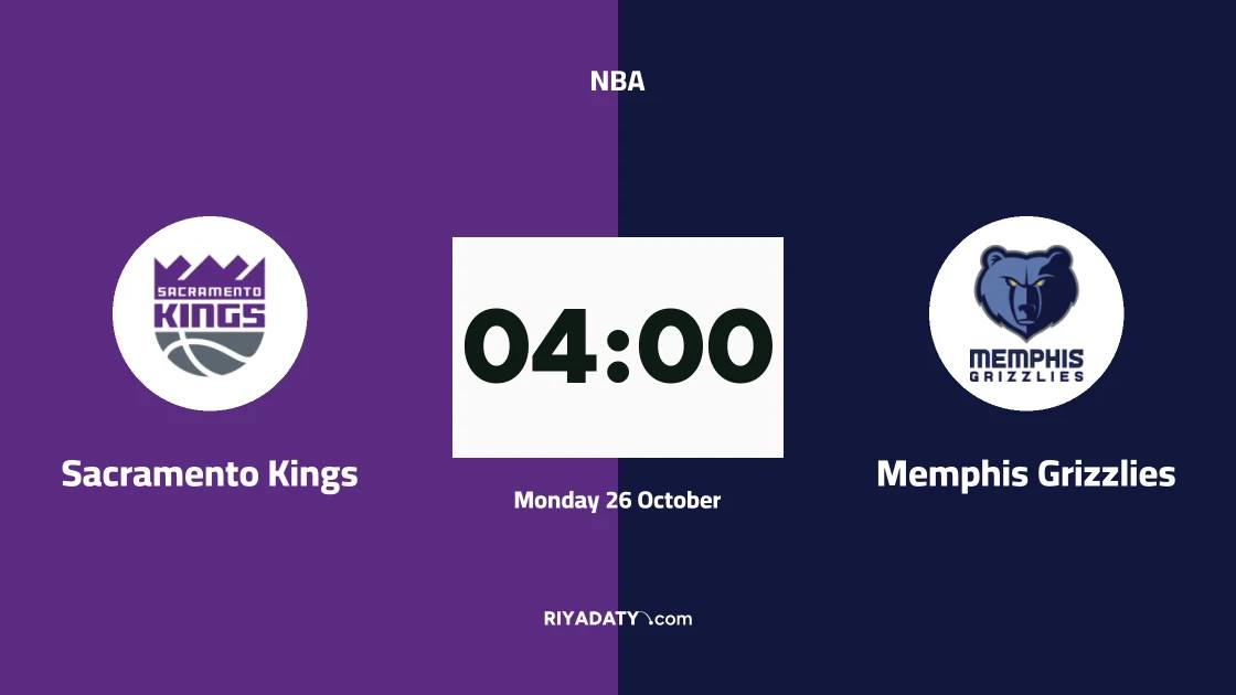Sacramento Kings host Memphis Grizzlies in the NBA