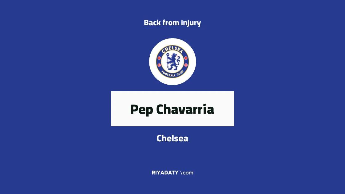 Chavarría returns to fitness with Chelsea after injury absence