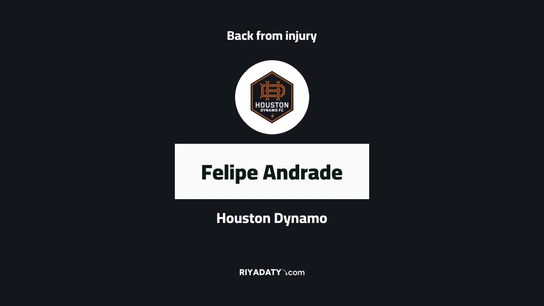 Felipe Andrade recovers from injury and returns to Houston Dynamo squad