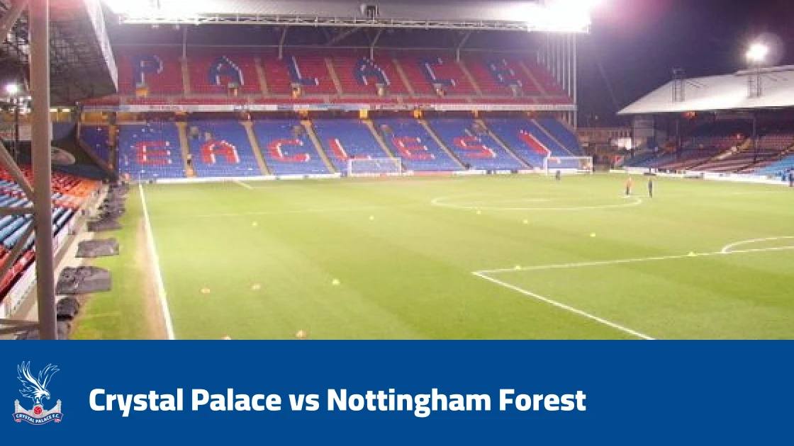 Crystal Palace turn deficit around to beat Nottingham Forest 3-1 in Premier League