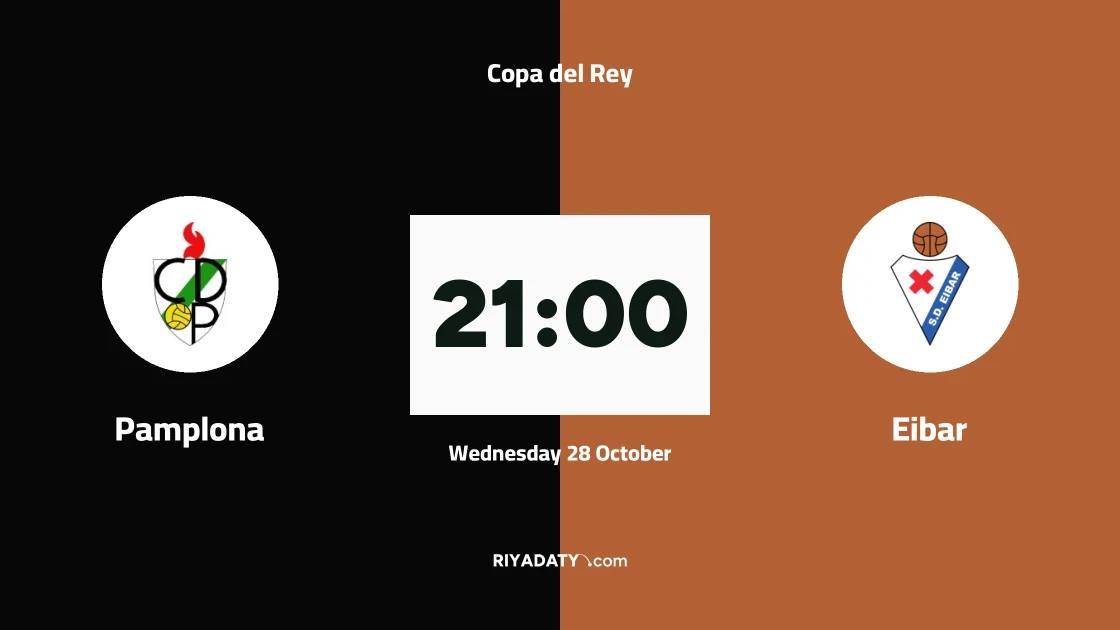 Eibar face Pamplona in first round of Copa del Rey