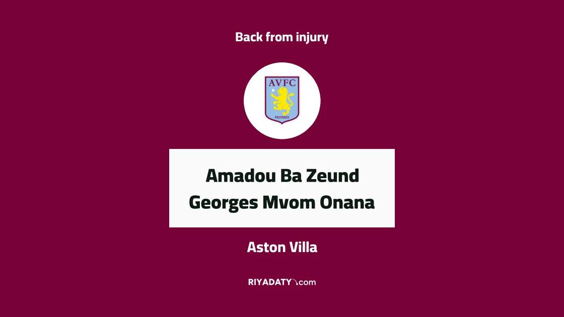 Onana returns to Aston Villa squad after injury absence