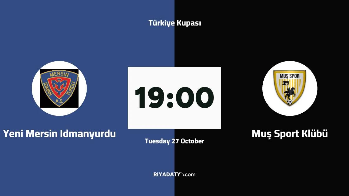 Yeni Mersin Idmanyurdu host Muş Sport Klübü in round three of Türkiye Kupası