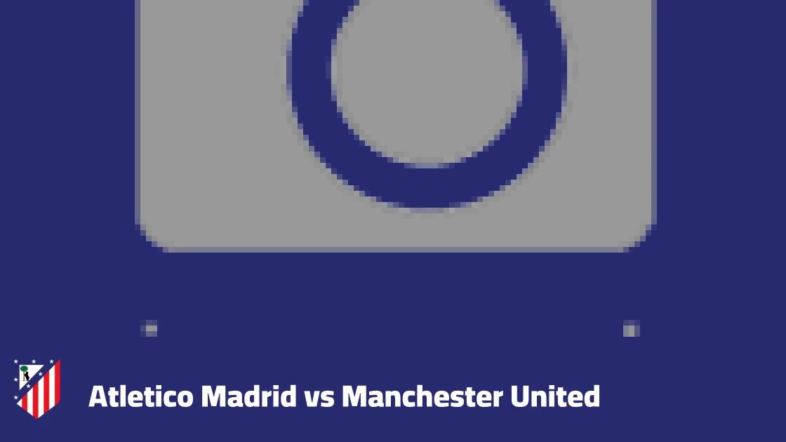 Atletico Madrid to host Manchester United in Champions League league phase matchday two