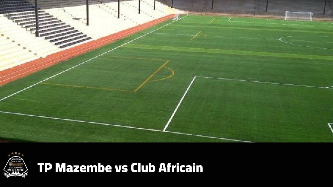 TP Mazembe to host Club Africain in CAF Champions League second preliminary round