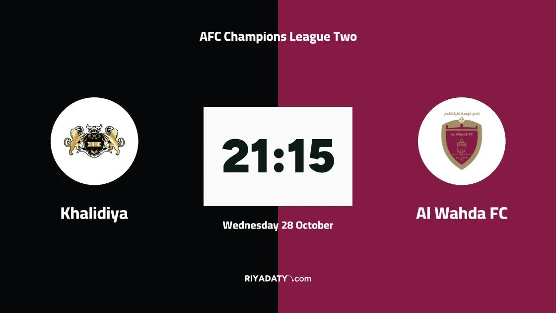 Khalidiya to host Al Wahda FC in Matchday 3 of AFC Champions League Two