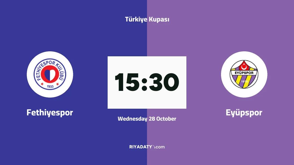 Fethiyespor host Eyüpspor in Türkiye Kupası third round